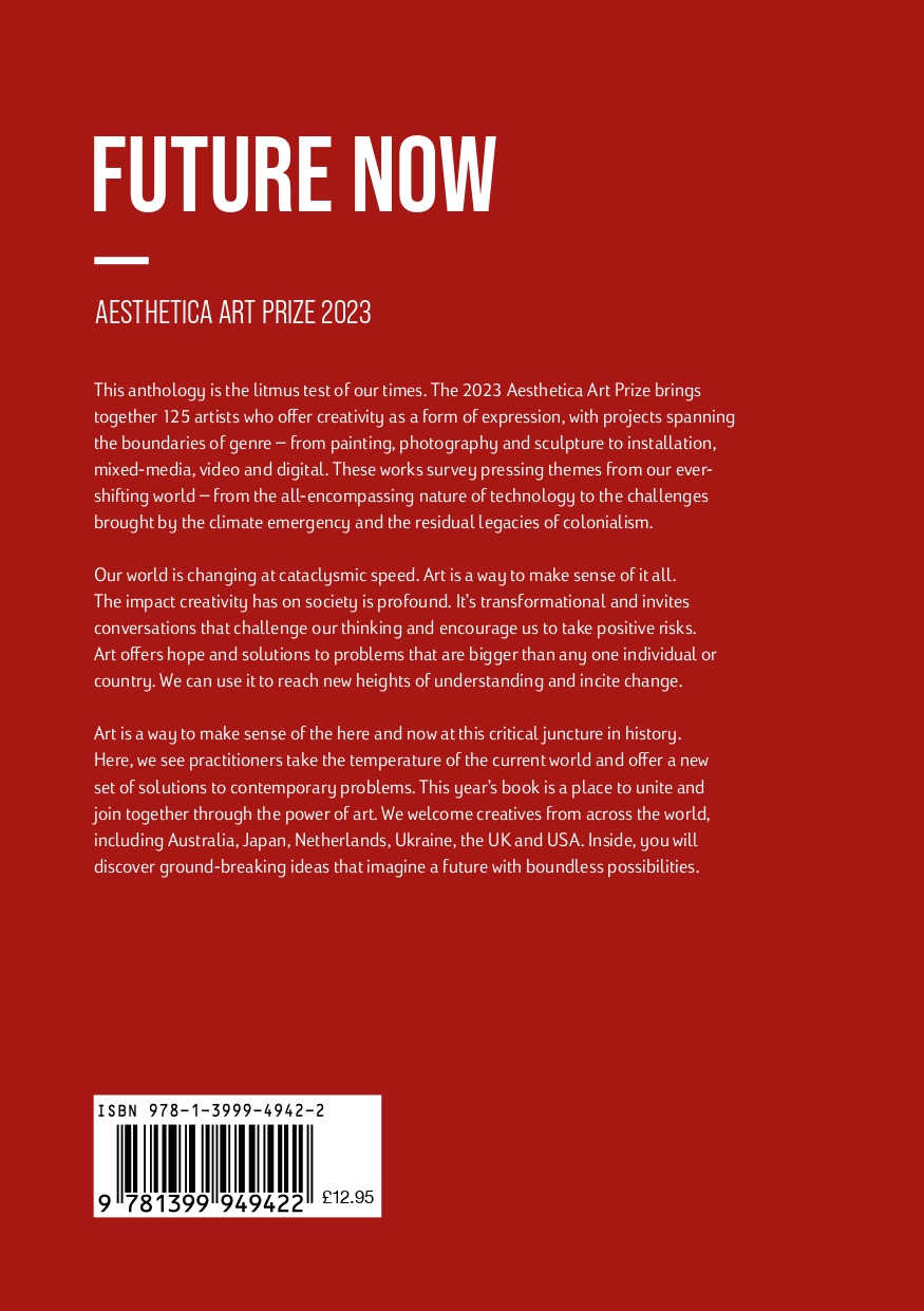 Dos du livre Future Now – Aesthetica Art Prize 2023 avec le texte de présentation de l’anthologie et le code-barres.