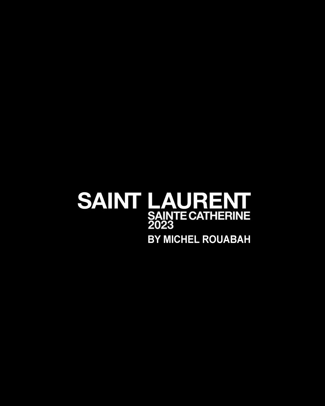 Visuel minimaliste avec texte blanc « Saint Laurent Sainte Catherine 2023 » sur fond noir, réalisé par Michel Rouabah en lien avec sa participation photographique à l’événement.
